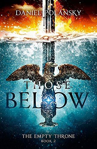 Those Below: The Empty Throne Book 2                                                                                                                  <br><span class="capt-avtor"> By:Polansky, Daniel                                  </span><br><span class="capt-pari"> Eur:12,99 Мкд:799</span>